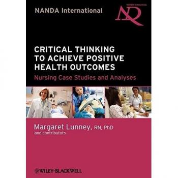 Blackwell Publishers Critical Thinking for Positive Health Outcomes - Paperback Edition