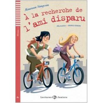 LA RECHERCHE DE L'AMI - Libro para adolescentes con expansión online, incluye A la recherche de l'ami disparu y audio descargable