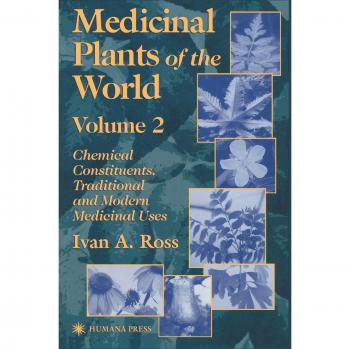 Medicinal Plants of the World: Chemical Constituents and Uses, Volume 2