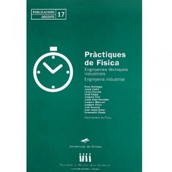 Pràctiques de física: Enginyeries tècniques industrials. Enginyeria industrial: 17