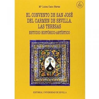 CONVENTO DE SAN JOSE DEL CARMEN DE SEVILLA…: Estudio histórico-artístico: 41
