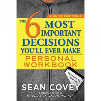 The 6 Most Important Decisions You'll Ever Make Personal Workbook: Updated for the Digital Age