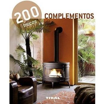 200 trucos en decoración. Complementos