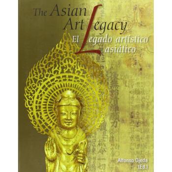 Asian Art Legacy, The = Legado Artistico Asiatico, El