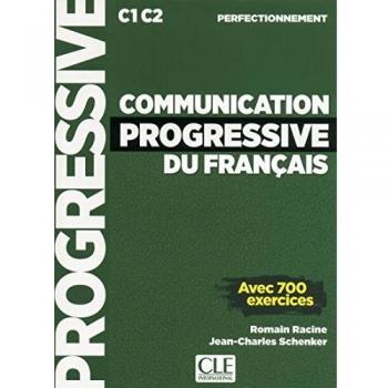 Communication progressive du français C1 C2 perfectionnement: Avec 700 exercices