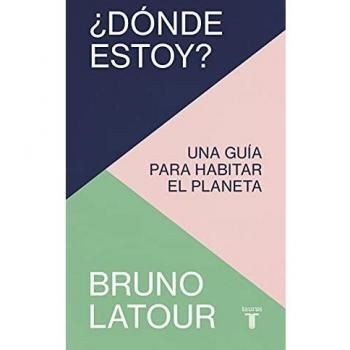 ¿Dónde estoy?: Una guía para habitar el planeta