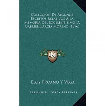 Coleccion de Algunos Escritos Relativos a la Memoria del Exc