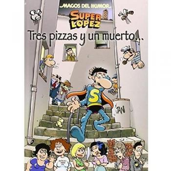 Superlópez. Tres pizzas y un muerto...