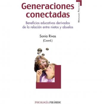 Generaciones conectadas: Beneficios educativos derivados de la relación entre nietos y abuelos