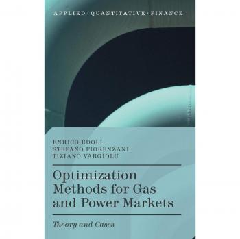 Optimization Methods for Gas and Power Markets: Theory and Cases