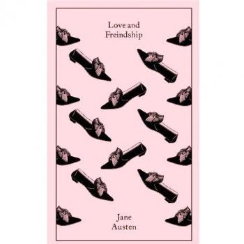 Love and Freindship: And Other Youthful Writings