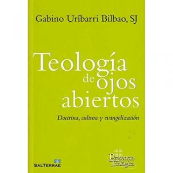 Teologia De Los ojos abiertos. Doctrina, Cultura y Evangeli: Doctrina, cultura y evangelización.: 267