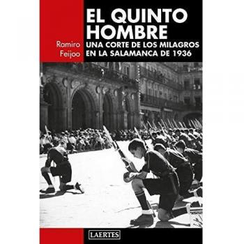 El Quinto Hombre: Una corte de los milagros en la Salamanca de 1936: 129