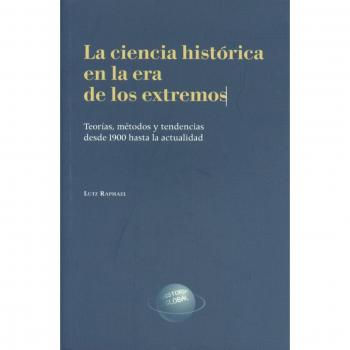 CIENCIA HISTóRICA EN LA ERA DE LOS EXTREMOS