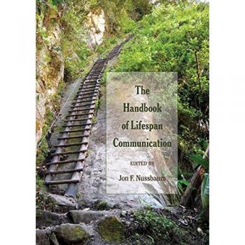 Lifespan Communication Guide: Comprehensive Handbook for Effective Interpersonal Skills