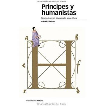 PRÍNCIPES Y HUMANISTAS: Nebrija, Eramo, Maquiavelo, Moro, Vives: 62