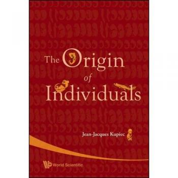 World Scientific Origin of Individuals: The Nature and Development of Individuality