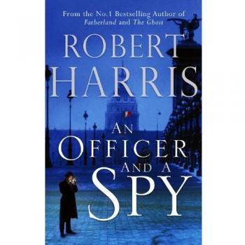 An Officer And A Spy: The gripping Richard and Judy Book Club favourite