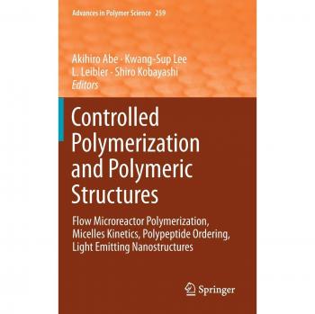 Advanced Flow Microreactor Polymerization and Nanostructure Development in Controlled Polymer Systems