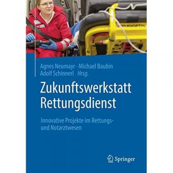 Zukunftswerkstatt Rettungsdienst: Innovative Projekte im Rettungs- und Notarztwesen