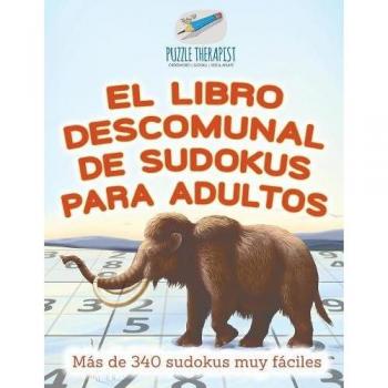 Puzzle Terapéutico: El Gran Libro de Sudokus para Adultos | Más de 340 Sudokus Muy Fáciles