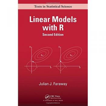 Linear Models with R: Second Edition (Statistical Science Series)