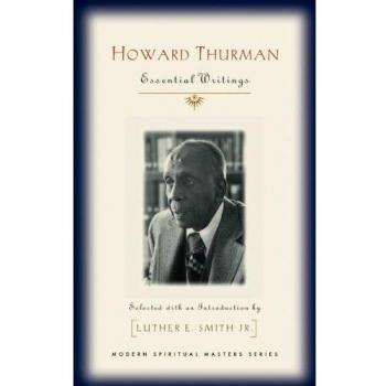 Howard Thurman: Essential Writings