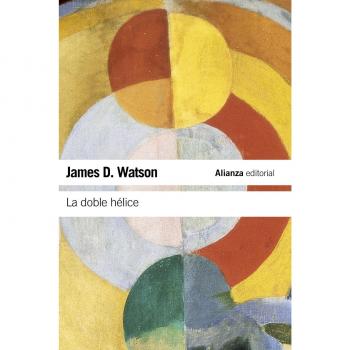 La doble hélice: Relato personal del descubrimiento de la estructura del ADN - WATSON, JAMES D.