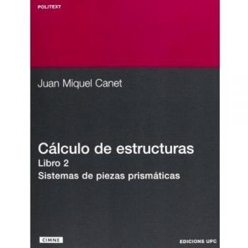 Cálculo de estructuras II. Sistemas de piezas prismáticas: 86