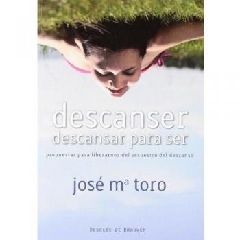 Descanser, descansar para ser: Propuestas para liberarnos del secuestro del descanso: 43