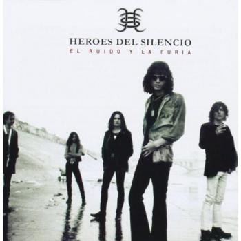 El Ruido Y La Furia - Heroes Del Silencio