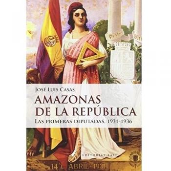 Amazonas de la República: Las primeras diputadas, 1931-1936: 48