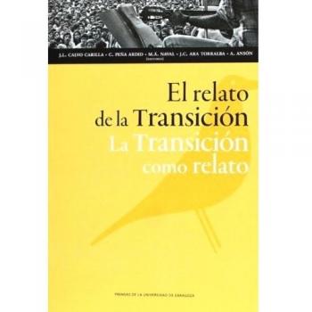 Relato de la Transición : la Transición como relato