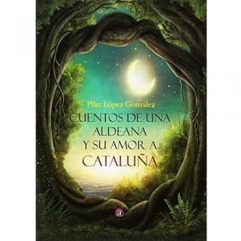 Cuentos de una aldeana y su amor a Cataluña