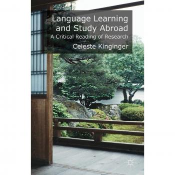Language Learning and Study Abroad: A Critical Reading of Research