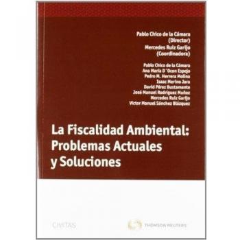 La Fiscalidad Ambiental. Problemas Actuales y Soluciones