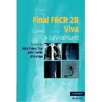 Final FRCR 2B Viva: A Survival Guide
