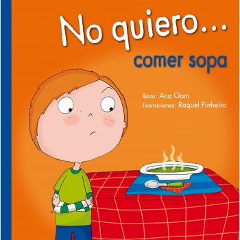 No Quiero... Comer Sopa - OOM, ANA