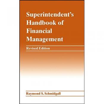 Superintendent's Handbook of Financial Management by Raymond S. Schmidgall 2003 Hardcover Revised