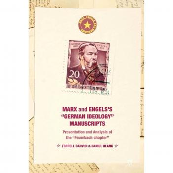 Marx and Engels's German ideology Manuscripts: Presentation and Analysis of the Feuerbach chapter