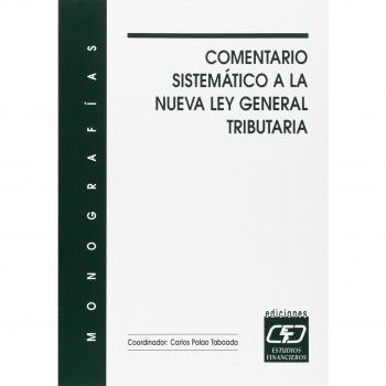 Comentario sistemático a la nueva Ley general tributaria