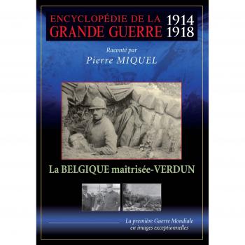 Encyclopédie de la grande guerre 1914-1918 : La Belgique maîtrisée - Verdun [Francia] [DVD]