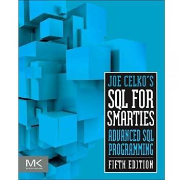 Joe Celko's SQL for Smarties: Advanced SQL Programming Guide