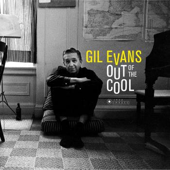 Evans Gil - Out Of The Cool (Jazz Album, 2023 Release)