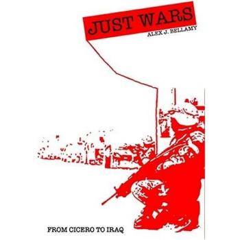 Just Wars: From Cicero to Iraq