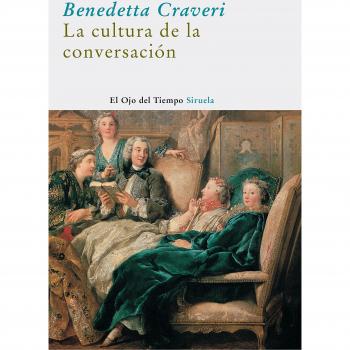 La cultura de la conversación: 25 - Benedetta Craveri