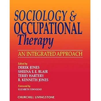 Sociology and Occupational Therapy: An Integrated Approach, 1e