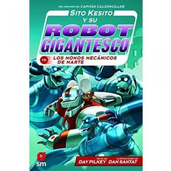 Sito Kesito y su robot gigantesco contra los monos mecánicos de Marte: 4
