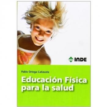 Educación Física para la Salud: Bases teóricas y aplicación de un planteamiento integral y cualitativo del movimiento: 983