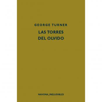 Las torres del olvido - George Turner